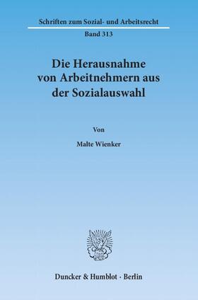 Wienker |  Die Herausnahme von Arbeitnehmern aus der Sozialauswahl | eBook | Sack Fachmedien