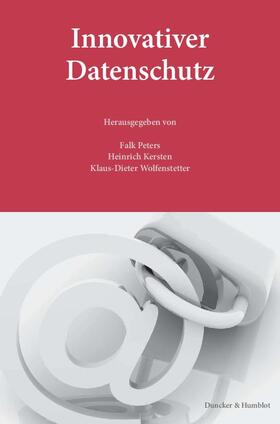 Peters / Wolfenstetter / Kersten |  Innovativer Datenschutz | eBook | Sack Fachmedien