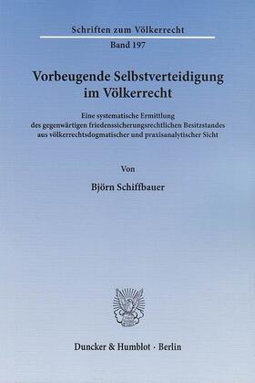 Schiffbauer |  Vorbeugende Selbstverteidigung im Völkerrecht | eBook | Sack Fachmedien