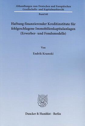 Kramski |  Haftung finanzierender Kreditinstitute für fehlgeschlagene Immobilienkapitalanlagen (Erwerber- und Fondsmodelle) | eBook | Sack Fachmedien