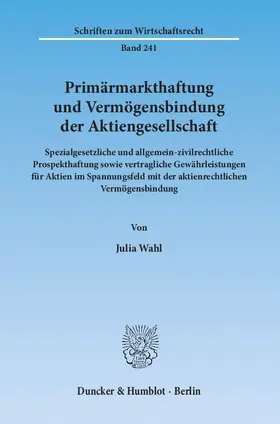 Wahl |  Primärmarkthaftung und Vermögensbindung der Aktiengesellschaft | eBook | Sack Fachmedien