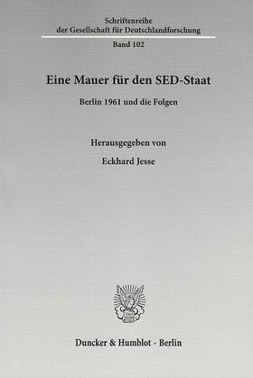 Jesse |  Eine Mauer für den SED-Staat | eBook | Sack Fachmedien