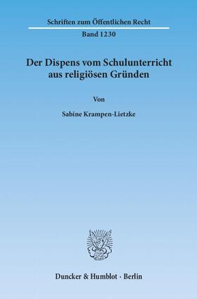 Krampen-Lietzke |  Der Dispens vom Schulunterricht aus religiösen Gründen | eBook | Sack Fachmedien
