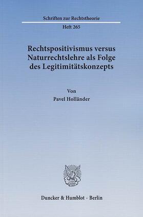 Holländer |  Rechtspositivismus versus Naturrechtslehre als Folge des Legitimitätskonzepts. | eBook | Sack Fachmedien