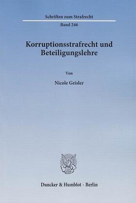 Geisler |  Korruptionsstrafrecht und Beteiligungslehre | eBook | Sack Fachmedien