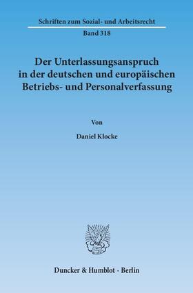 Klocke |  Der Unterlassungsanspruch in der deutschen und europäischen Betriebs- und Personalverfassung | eBook | Sack Fachmedien