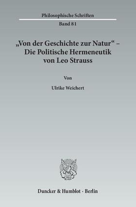 Weichert |  "Von der Geschichte zur Natur" – Die Politische Hermeneutik von Leo Strauss. | eBook | Sack Fachmedien