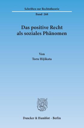 Hijikata |  Das positive Recht als soziales Phänomen | eBook | Sack Fachmedien