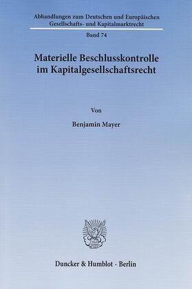 Mayer |  Materielle Beschlusskontrolle im Kapitalgesellschaftsrecht | eBook | Sack Fachmedien