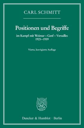 Schmitt |  Positionen und Begriffe, im Kampf mit Weimar – Genf – Versailles 1923–1939. | eBook | Sack Fachmedien