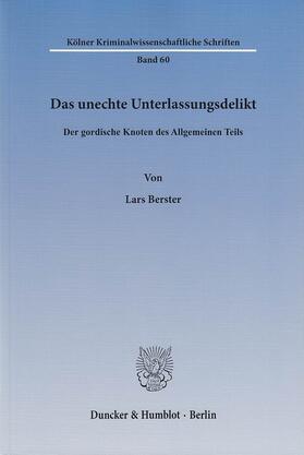 Berster |  Das unechte Unterlassungsdelikt | eBook | Sack Fachmedien