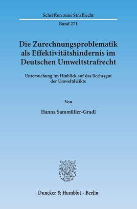 Sammüller-Gradl |  Die Zurechnungsproblematik als Effektivitätshindernis im Deutschen Umweltstrafrecht | eBook | Sack Fachmedien