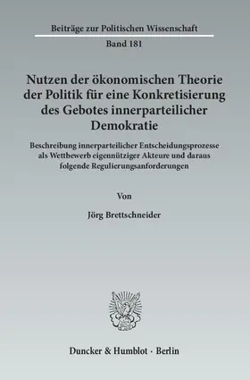 Brettschneider |  Nutzen der ökonomischen Theorie der Politik für eine Konkretisierung des Gebotes innerparteilicher Demokratie | eBook | Sack Fachmedien