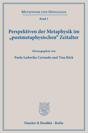 Coriando / Röck |  Perspektiven der Metaphysik im »postmetaphysischen« Zeitalter | eBook | Sack Fachmedien