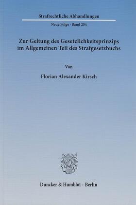 Kirsch |  Zur Geltung des Gesetzlichkeitsprinzips im Allgemeinen Teil des Strafgesetzbuchs | eBook | Sack Fachmedien