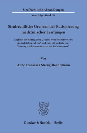 Streng-Baunemann |  Strafrechtliche Grenzen der Rationierung medizinischer Leistungen | eBook | Sack Fachmedien