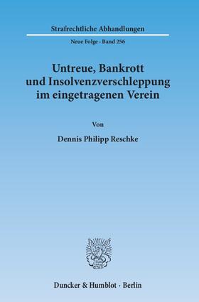 Reschke |  Untreue, Bankrott und Insolvenzverschleppung im eingetragenen Verein | eBook | Sack Fachmedien