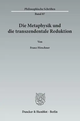 Förschner |  Die Metaphysik und die transzendentale Reduktion | eBook | Sack Fachmedien