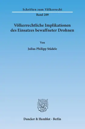 Städele |  Völkerrechtliche Implikationen des Einsatzes bewaffneter Drohnen | eBook | Sack Fachmedien