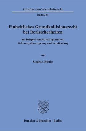 Hüttig |  Einheitliches Grundkollisionsrecht bei Realsicherheiten | eBook | Sack Fachmedien