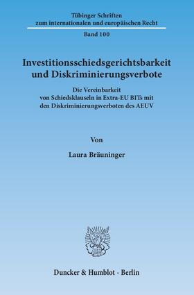 Bräuninger |  Investitionsschiedsgerichtsbarkeit und Diskriminierungsverbote | eBook | Sack Fachmedien