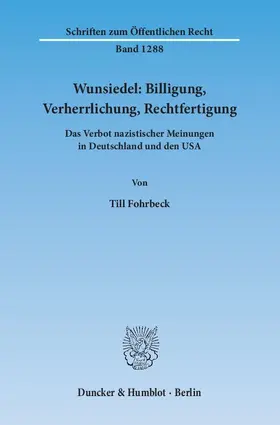 Fohrbeck |  Wunsiedel: Billigung, Verherrlichung, Rechtfertigung | eBook | Sack Fachmedien