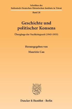 Cau / Pallaver | Geschichte und politischer Konsens | E-Book | sack.de