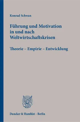 Schwan |  Führung und Motivation in und nach Weltwirtschaftskrisen | eBook | Sack Fachmedien