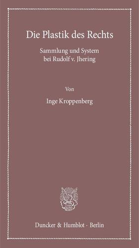 Kroppenberg |  Die Plastik des Rechts | eBook | Sack Fachmedien