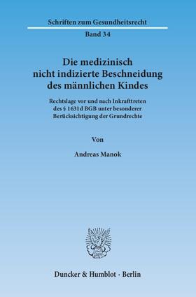 Manok |  Die medizinisch nicht indizierte Beschneidung des männlichen Kindes. | eBook | Sack Fachmedien