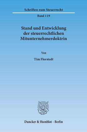 Florstedt |  Stand und Entwicklung der steuerrechtlichen Mitunternehmerdoktrin | eBook | Sack Fachmedien