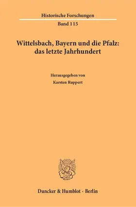 Ruppert |  Wittelsbach, Bayern und die Pfalz: das letzte Jahrhundert | eBook | Sack Fachmedien