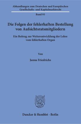 Friedrichs |  Die Folgen der fehlerhaften Bestellung von Aufsichtsratsmitgliedern. | eBook | Sack Fachmedien
