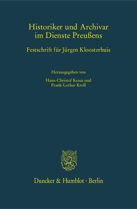 Kraus / Kroll |  Historiker und Archivar im Dienste Preußens | eBook | Sack Fachmedien