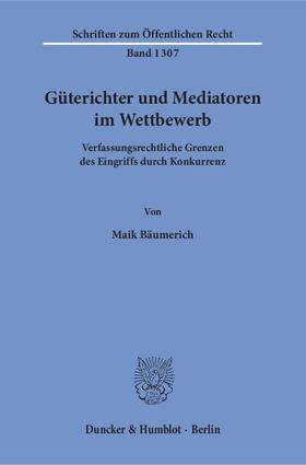 Bäumerich |  Güterichter und Mediatoren im Wettbewerb | eBook | Sack Fachmedien