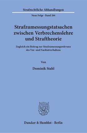 Stahl |  Strafzumessungstatsachen zwischen Verbrechenslehre und Straftheorie. | eBook | Sack Fachmedien