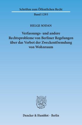 Sodan |  Verfassungs- und andere Rechtsprobleme von Berliner Regelungen über das Verbot der Zweckentfremdung von Wohnraum | eBook | Sack Fachmedien