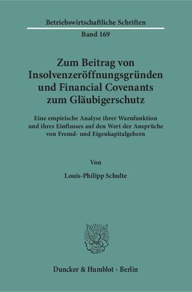 Schulte | Zum Beitrag von Insolvenzeröffnungsgründen und Financial Covenants zum Gläubigerschutz | E-Book | sack.de