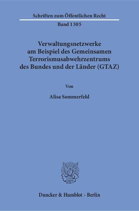 Sommerfeld |  Verwaltungsnetzwerke am Beispiel des Gemeinsamen Terrorismusabwehrzentrums des Bundes und der Länder (GTAZ). | eBook | Sack Fachmedien