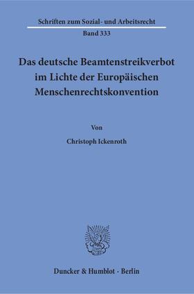 Ickenroth |  Das deutsche Beamtenstreikverbot im Lichte der Europäischen Menschenrechtskonvention | eBook | Sack Fachmedien