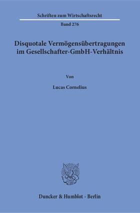 Cornelius |  Disquotale Vermögensübertragungen im Gesellschafter-GmbH-Verhältnis. | eBook | Sack Fachmedien