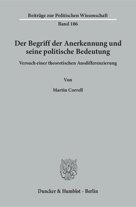 Correll |  Der Begriff der Anerkennung und seine politische Bedeutung | eBook | Sack Fachmedien