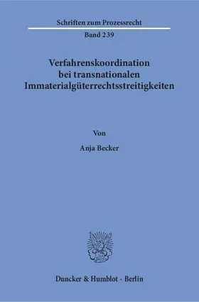 Becker |  Verfahrenskoordination bei transnationalen Immaterialgüterrechtsstreitigkeiten | eBook | Sack Fachmedien