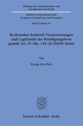 Park |  Rechtsnatur, konkrete Voraussetzungen und Legitimität der Beteiligungsform gemäß Art. 25 Abs. 3 lit (d) IStGH-Statut | eBook | Sack Fachmedien