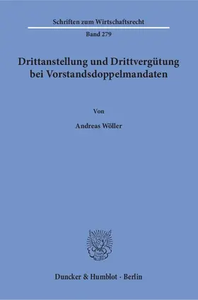 Wöller | Drittanstellung und Drittvergütung bei Vorstandsdoppelmandaten | E-Book | sack.de