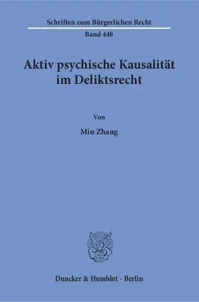 Zhang |  Aktiv psychische Kausalität im Deliktsrecht | eBook | Sack Fachmedien