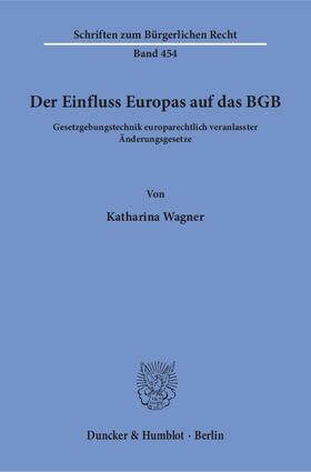 Wagner |  Der Einfluss Europas auf das BGB | eBook | Sack Fachmedien
