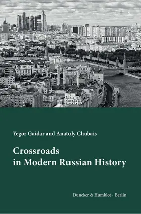 Gaidar / Chubais |  Crossroads in Modern Russian History. | eBook | Sack Fachmedien