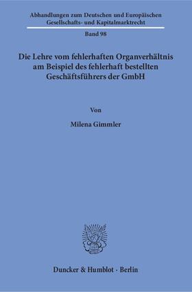 Gimmler |  Die Lehre vom fehlerhaften Organverhältnis am Beispiel des fehlerhaft bestellten Geschäftsführers der GmbH | eBook | Sack Fachmedien