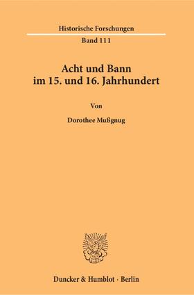 Mußgnug |  Acht und Bann im 15. und 16. Jahrhundert | eBook | Sack Fachmedien